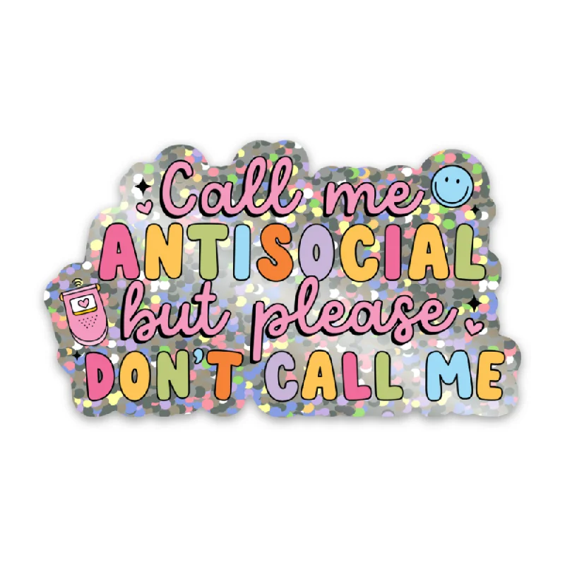 Men's short-sleeve sage green athletic shirt-Call Me Anti Social Vinyl Sticker *GLITTER*