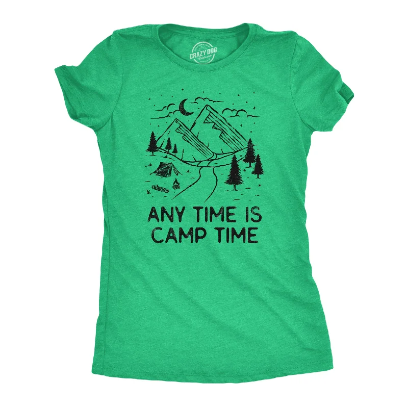 Men's short-sleeve sailing navy top-Womens Any Time Is Camp Time T Shirt Funny Nature Outdoors Tent Camping Tee For Ladies